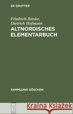 Altnordisches Elementarbuch Ranke, Friedrich Hofmann, Dietrich  9783110116809 Gruyter