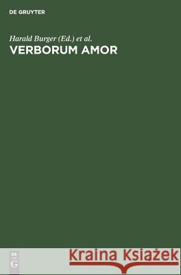 Verborum Amor Burger, Harald 9783110116823