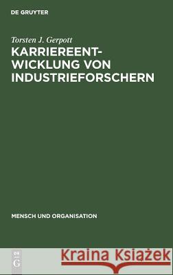 Karriereentwicklung von Industrieforschern Gerpott, Torsten J. 9783110116953 Walter de Gruyter