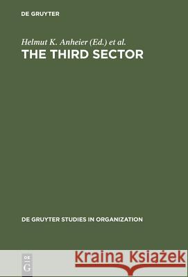 The Third Sector: Comparative Studies of Nonprofit Organizations Anheier, Helmut K. 9783110117134 Walter de Gruyter & Co