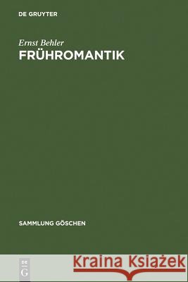 Frühromantik Behler, Ernst   9783110118889