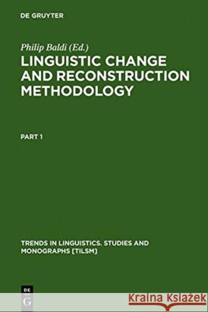 Linguistic Change and Reconstruction Methodology  9783110119084 Mouton de Gruyter