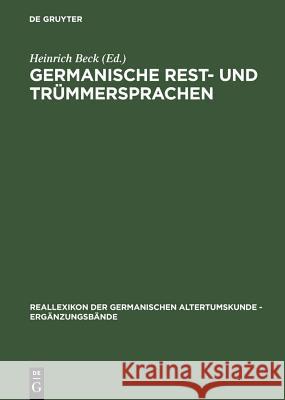 Germanische Rest- Und Trümmersprachen Beck, Heinrich 9783110119480 Walter de Gruyter