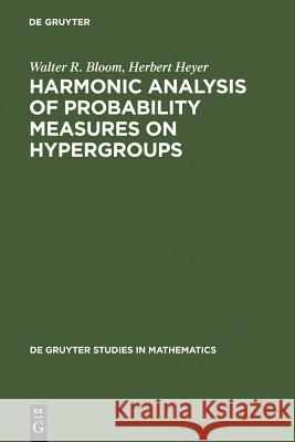 Harmonic Analysis of Probability Measures on Hypergroups  9783110121056 Walter de Gruyter & Co