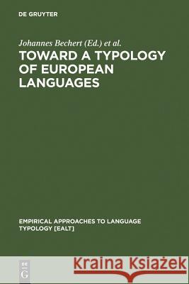 Toward a Typology of European Languages Claude Buridant Johannes Bechert Giuliano Bernini 9783110121087 Walter de Gruyter