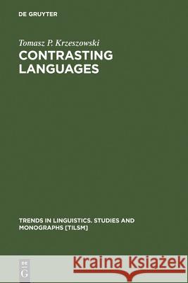 Contrasting Languages Krzeszowski, Tomasz P. 9783110121339 