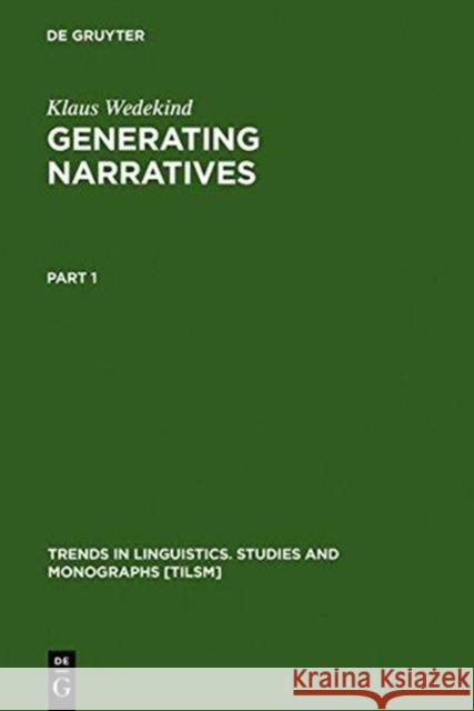 Generating Narratives Wedekind, Klaus 9783110121414 Walter de Gruyter & Co