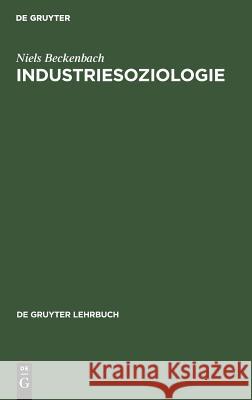 Industriesoziologie Beckenbach, Niels 9783110121537 De Gruyter