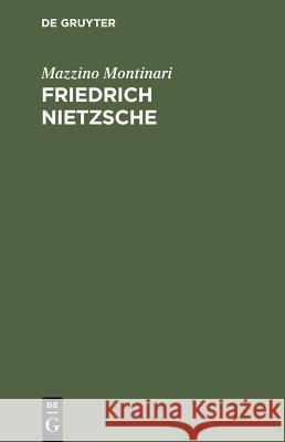 Friedrich Nietzsche: Eine Einführung Montinari, Mazzino 9783110122138