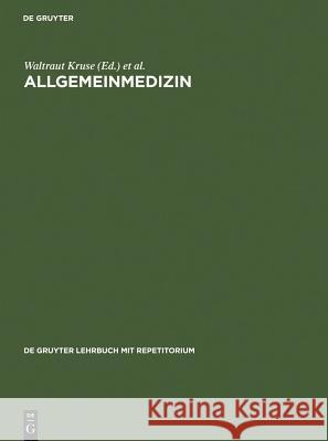 Allgemeinmedizin Waltraut Kruse, Gotthard Schettler 9783110122190 De Gruyter