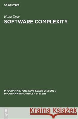 Software Complexity Zuse, Horst 9783110122268 Walter de Gruyter & Co