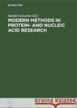 Modern Methods in Protein- and Nucleic Acid Research Tschesche, Harald 9783110122756 Walter de Gruyter & Co