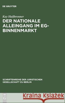 Der nationale Alleingang im EG-Binnenmarkt Hailbronner, Kay 9783110123609 De Gruyter