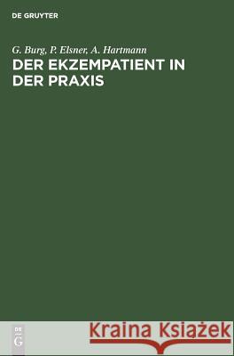 Der Ekzempatient in Der Praxis Burg, G. 9783110124224 Walter de Gruyter
