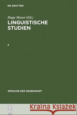 Moser, Hugo; Moser, Hugo: Linguistische Studien. 2 Moser, Hugo 9783110124859 Walter de Gruyter