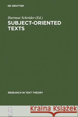 Subject-Oriented Texts: Languages for Special Purposes and Text Theory Schröder, Hartmut 9783110125689 Walter de Gruyter