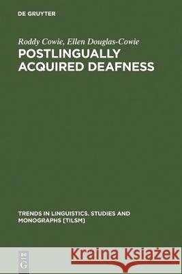 Postlingually Acquired Deafness Cowie, Roddy 9783110125757 Walter de Gruyter