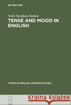 Tense and Mood in English Davidsen-Nielsen, Niels 9783110125818