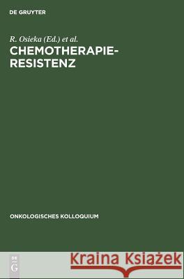 Chemotherapieresistenz Osieka, R. 9783110125900 Walter de Gruyter