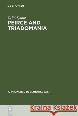 Peirce and Triadomania Spinks, C. W. 9783110126334 BERTRAMS