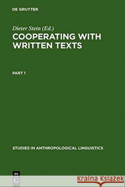 Cooperating with Written Texts: The Pragmatics and Comprehension of Written Texts Stein, Dieter 9783110127232 Mouton de Gruyter