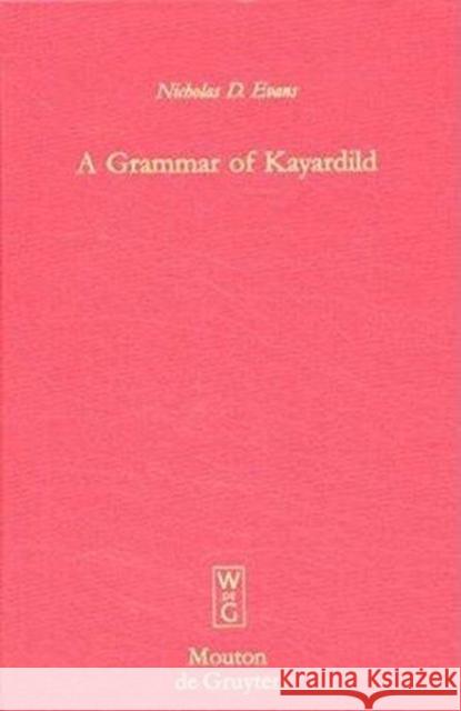 A Grammar of Kayardild Evans, Nicholas D. 9783110127959 Walter de Gruyter