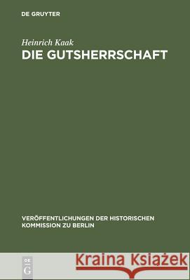 Die Gutsherrschaft Kaak, Heinrich 9783110128000 Walter de Gruyter