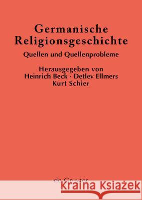 Germanische Religionsgeschichte Heinrich Beck Detlev Ellmers Kurt Schier 9783110128727 Walter de Gruyter