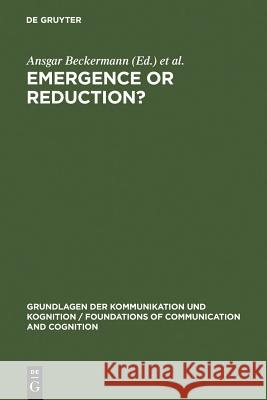 Emergence or Reduction? Beckermann, Ansgar 9783110128802
