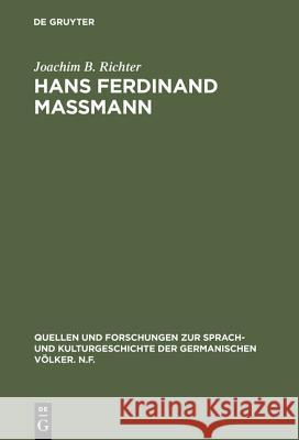 Hans Ferdinand Maßmann: Altdeutscher Patriotismus Im 19. Jahrhundert Richter, Joachim B. 9783110129106