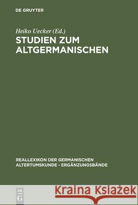 Studien Zum Altgermanischen: Festschrift Für Heinrich Beck Uecker, Heiko 9783110129786 De Gruyter