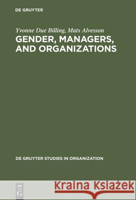 Gender, Managers, and Organizations Billing, Yvonne Due 9783110129847 Walter de Gruyter