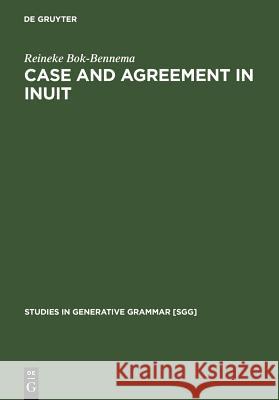 Case and Agreement in Inuit  9783110130256 Walter de Gruyter & Co