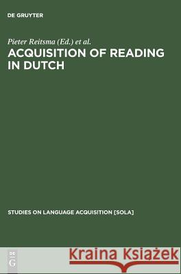 Acquisition of Reading in Dutch  9783110130287 Walter de Gruyter & Co