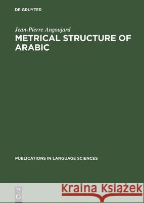 Metrical Structure of Arabic  9783110130300 Mouton de Gruyter