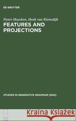 Features and Projections  9783110130577 Mouton de Gruyter