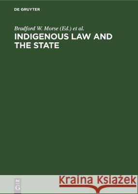 Indigenous Law and the State Morse, Bradford W. 9783110130782