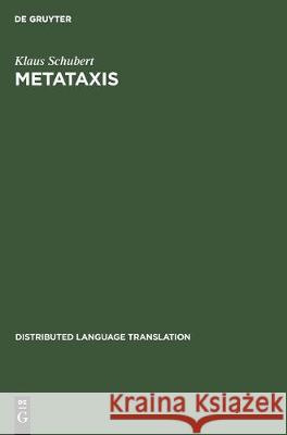 Metataxis: Contrastive Dependency Syntax for Machine Translation Klaus Schubert 9783110131192