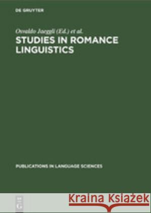 Studies in Romance Linguistics: Selected Papers of the Fourteenth Linguistic Symposium on Romance Languages Jaeggli, Osvaldo 9783110131307 Walter de Gruyter & Co