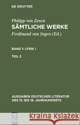 Sämtliche Werke. Bd 1: Lyrik I. Bd 1/Tl 2 Zesen, Philipp Von 9783110131772