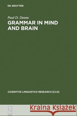 Grammar in Mind and Brain Deane, Paul D. 9783110131833