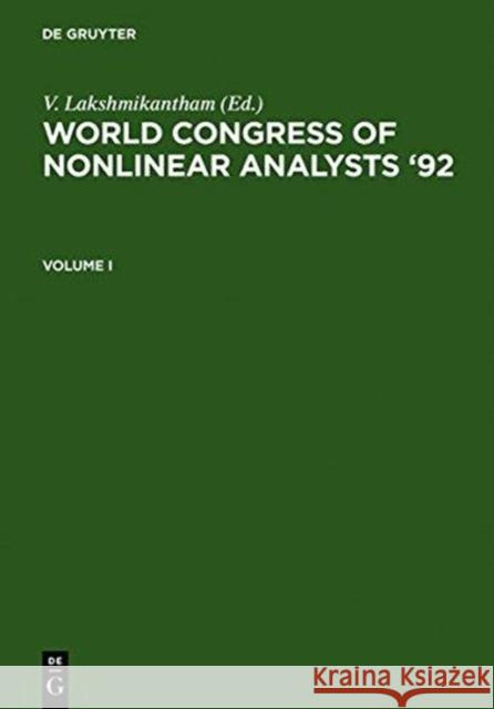 World Congress of Nonlinear Analysts '92 Lakshmikantham, V. 9783110132151 Walter de Gruyter & Co