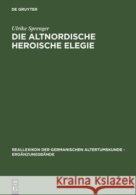 Die Altnordische Heroische Elegie Sprenger, Ulrike 9783110132540 De Gruyter
