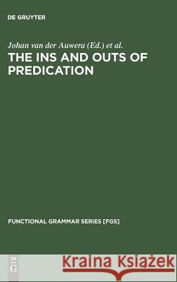 The Ins and Outs of Predication  9783110133066 Mouton de Gruyter