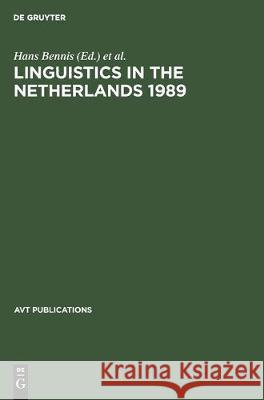 Linguistics in the Netherlands 1989 Hans Bennis, Ans van Kemenade 9783110133707