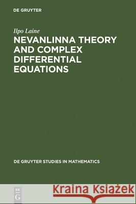 Nevanlinna Theory and Complex Differential Equations  9783110134223 