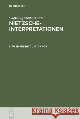 Über Freiheit und Chaos Wolfgang Muller-Lauter 9783110134520 Walter de Gruyter