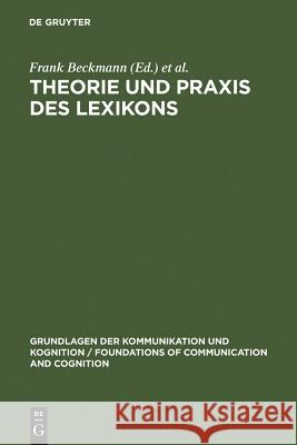 Theorie und Praxis des Lexikons Frank Beckmann, Gerhard Heyer 9783110135022 De Gruyter
