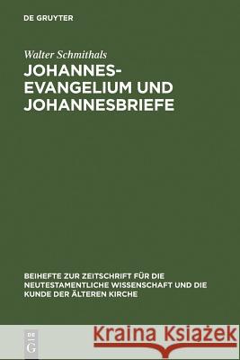 Johannesevangelium und Johannesbriefe Schmithals, Walter 9783110135602 