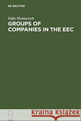 Groups of Companies in the EEC Wymeersch, Eddy 9783110135794